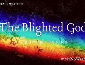 Rainbow colours across a black background. Across them is written in white letters: "Lady Sonea is writing 'The Blighted God' a Lightbringer Fanfiction". In the Footer is the Hashtag #MyNoWriMo2020